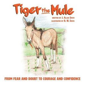 Tiger the Mule -- John Smith
